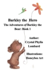 Barkley The Hero : The Adventures of Barkley the Bear: Book 1 - Book