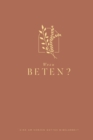 Wozu Beten? : A Love God Greatly German Bible Study Journal - Book