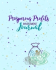Prosperous Profits Investment Journal - Book