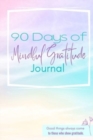 90 Day Mindful Gratitude Journal - Book