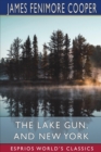 The Lake Gun, and New York (Esprios Classics) - Book