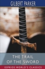 The Trail of the Sword (Esprios Classics) - Book