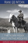 The Pony Rider Boys in the Rockies (Esprios Classics) : or, The Secret of the Lost Claim - Book