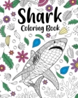 Shark Coloring Book : Coloring Books for Adults, Shark Zentangle Coloring Pages - Book