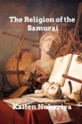 The Religion of the Samurai - Book