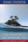 The Rover Boys on Treasure Isle (Esprios Classics) : or, The Strange Cruise of the Steam Yacht - Book
