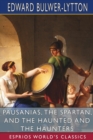 Pausanias, the Spartan, and The Haunted and the Haunters (Esprios Classics) : An Unfinished Historical Romance - Book