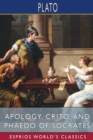 Apology, Crito, and Phaedo of Socrates (Esprios Classics) : Translated by Henry Cary - Book