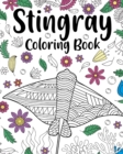 Stingray Coloring Book : Coloring Books for Adults, Stingray Zentangle Coloring Pages, Under The Sea - Book
