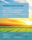 Finding Firmer Ground : The Role of Agricultural Cooperation in US-China Relations - Book