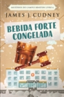 Bebida Forte Congelada (Misterios do Campus Braxton Livro 6) - Book