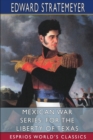 Mexican War Series : For the Liberty of Texas (Esprios Classics): Illustrated by Louis Meynelle - Book