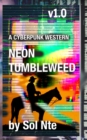 Neon Tumbleweed A Cyberpunk Western - Book