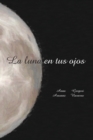La luna en tus ojos - Book