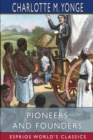 Pioneers and Founders (Esprios Classics) : or, Recent Workers in the Mission Field - Book