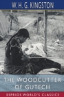 The Woodcutter of Gutech (Esprios Classics) - Book