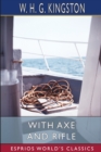 With Axe and Rifle (Esprios Classics) - Book