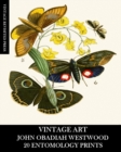 Vintage Art : John Obadiah Westwood 20 Entomology Prints: Fauna and Flora Ephemera for Framing, Collage and Decoupage - Book