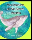 The Wonders of The Ocean Depths. - Book