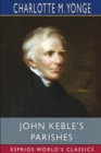 John Keble's Parishes (Esprios Classics) : A History of Hursley and Otterbourne - Book