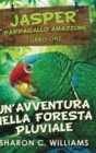 Un'avventura Nella Foresta Pluviale (Jasper - Pappagallo Amazzone Vol. 1) - Book