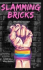 Slamming Bricks : An Anthology - Book