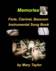 Memories Flute Clarinet Bassoon Instrumental Song Book : Flute Clarinet Bassoon Memories Religous Church Fun Easy Gather Praise Worship - Book