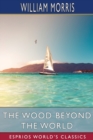 The Wood Beyond the World (Esprios Classics) - Book