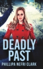 Deadly Past (Charlotte Dean Mysteries Book 4) - Book