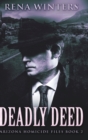 Deadly Deed (Arizona Homicide Files Book 2) - Book