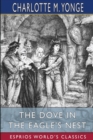 The Dove in the Eagle's Nest (Esprios Classics) - Book