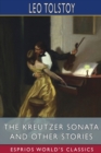 The Kreutzer Sonata and Other Stories (Esprios Classics) - Book