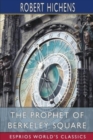 The Prophet of Berkeley Square (Esprios Classics) - Book