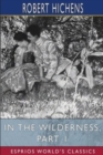 In the Wilderness, Part 1 (Esprios Classics) - Book