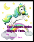 The Unicorn at the Edge of Time. - Book