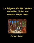 Le Seigneur est Ma Lumiere Accordeon, Violon, Cor Francais, Harpe, Piano : Accordeon, Violon, Cor Francais, Harpe, Piano - Book