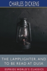 The Lamplighter, and To Be Read at Dusk (Esprios Classics) - Book