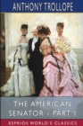 The American Senator - Part I (Esprios Classics) - Book