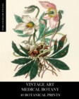 Vintage Art : Medical Botany 40 Botanical Prints - Book
