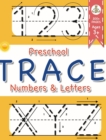 Preschool Trace Numbers and Letters : Ages 3+ - Book
