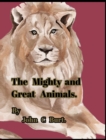 The Mighty and Great Animals. - Book