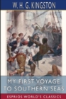My First Voyage to Southern Seas (Esprios Classics) - Book