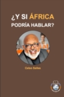 ?Y SI ?FRICA PODR?A HABLAR? - Celso Salles : Colecci?n ?frica - Book