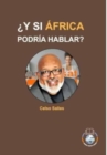 ?Y SI ?FRICA PODR?A HABLAR? - Celso Salles : Colecci?n ?frica - Book