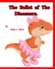 The Ballet of The Dinosaurs. - Book