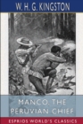 Manco, the Peruvian Chief (Esprios Classics) - Book