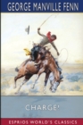Charge! (Esprios Classics) : Illustrated by W. H. C. Groome - Book