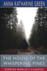 The House of the Whispering Pines (Esprios Classics) - Book