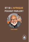 ET SI L'AFRIQUE POUVAIT PARLER? - Celso Salles : Collection Afrique - Book