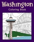 Washington Coloring Book : Adults Coloring Books Featuring Washington City & Landmark - Book